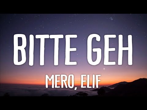 Mero feat. Elif - Bitte geh (Lyrics)