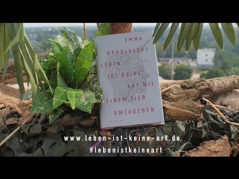 Emma Braslavsky: »Leben ist keine Art, mit einem Tier umzugehen« (Buchtrailer)