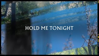 Hold me tonight Music Video