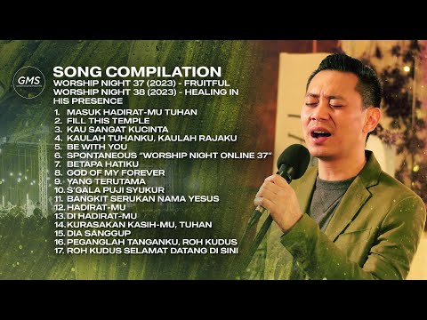 SONG COMPILATION - WORSHIP NIGHT 37 & 38 (2023) | GMS JAKARTA JAWA BARAT BANTEN
