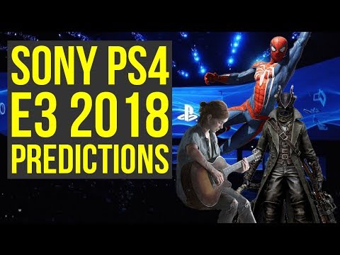 Sony E3 2018 Predictions - Bloodborne 2 - The Last of Us 2 Release Date - Spider Man PS4 & More! Video