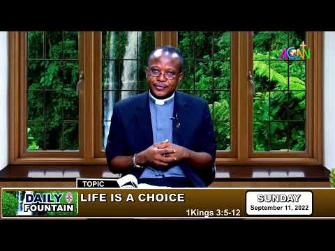 DAILY FOUNTAIN DEVOTIONAL OF SEPTEMBER 11, 2022 - THE VEN DR GODWIN M. KADIRI