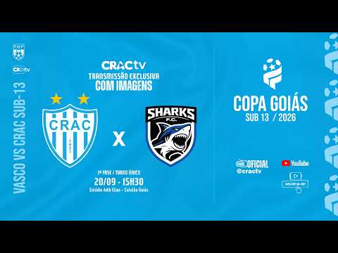 CRAC SUB-13 X Sharks FC - COPA GOIÁS 2026- AO VIVO COM IMAGENS