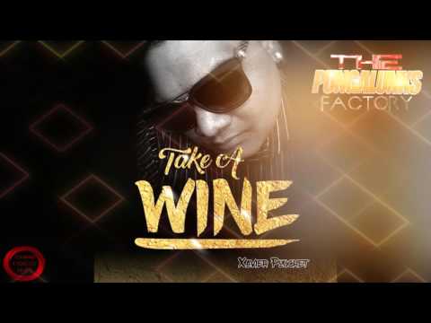 Xavier Pouchet - Take A Wine [2K17 Chutney/Soca]