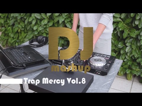 DJ Mashup - Trap Mercy Vol.8 (Mix in Video)