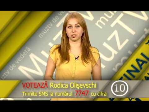 VOTEAZA Vedeta Muz TV! Rodica Olisevschi - 10