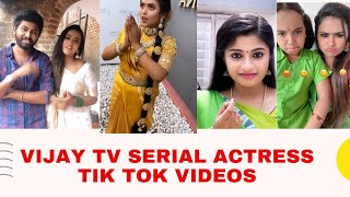 Vijay Tv serial actress  Tik Tok Videos