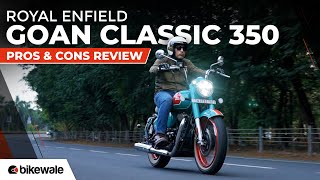 Royal Enfield Goan Classic 350 - Reasons to buy and reasons not to buy I BikeWale Opinion
