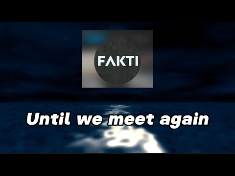 Fakti - Until We Meet Again [progressive House] [Rocktronic]