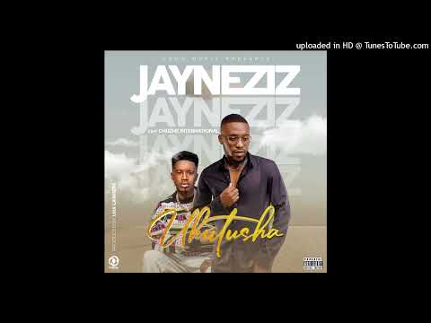 Jayneziz ft Chuzhe int - Ukutusha ( Prod . Liss Landers )