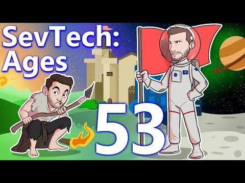 SevTech: Ages w/ CaptainSparklez: EP 53 - THE FINISHING (??) PREP FOR THE BIG BLAST OFF