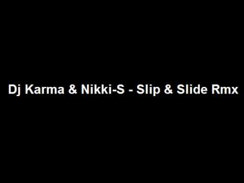 Dj Karma & Nikki-S - Slip & Slide Remix