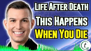 Psychic Medium Matt Fraser:  What Happens When We Pass On