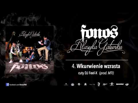 4. Fonos - Wkurwienie Wzrasta (Prod. MTI, Cuty: Dj Feel-X)