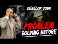 Develop Your Problem Solving Nature | Harshvardhan Jain | 📞 7690030010