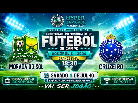 MORADA DO SOL X CRUZEIRO | FINAL DO CAMPEONATO INTERMUNICIPAL DE FUTEBOL DE CAMPO DE BONÓPOLIS 2026!