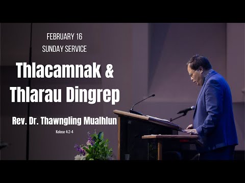 Rev. Dr. Thawngling Mualhlun -"Thlacamnak & Thlarau Dingrep (Discipline)" Kolose 4:2-4