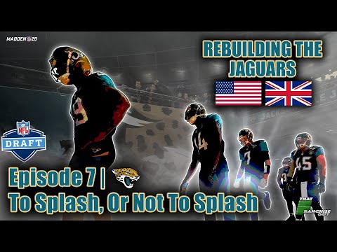 A Realistic Rebuild Of The Jaguars | Madden 20 | To Splash, Or Not To Splash (OFFSEASON!) | EP.7