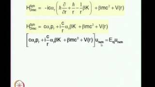 Mod-01 Lec-19 Relativistic Quantum Mechanics of the Hydrogen Atom