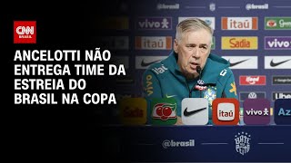 Vídeo: Copa do Mundo 2026: Ancelotti não escala time na estreia do Brasil | LIVE CNN