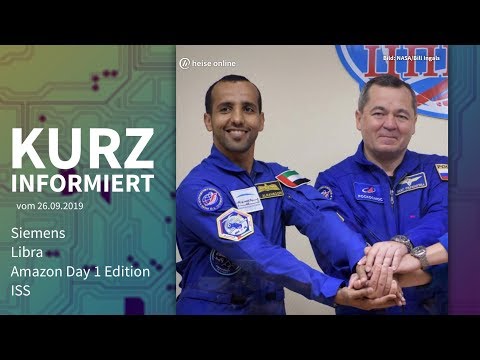 Siemens, Libra, Amazon Day 1 Edition, ISS | Kurz informiert vom 26.09.2019