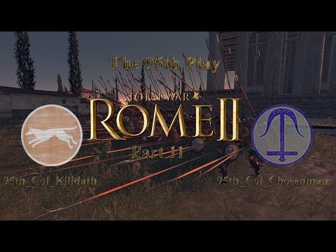 95th Rifles Plays Total War: Rome Part 11