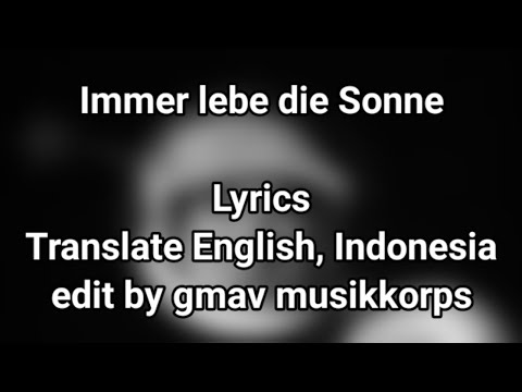 Immer lebe die Sonne (Let there always be Sunshine) + English, Indonesia Translation