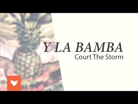 Y La Bamba - Court the Storm (Full Album)