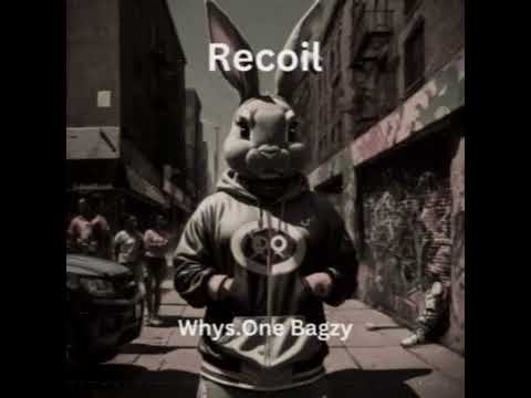 Recoil - Whys.One Bagzy