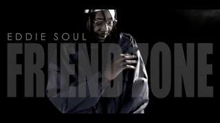 Eddie Soul - Friend Zone