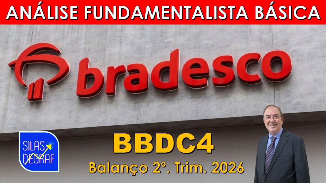 BBDC4 - BRADESCO S/A. ANÁLISE FUNDAMENTALISTA BÁSICA. PROF. SILAS DEGRAF. 2o. TRIM. 2026