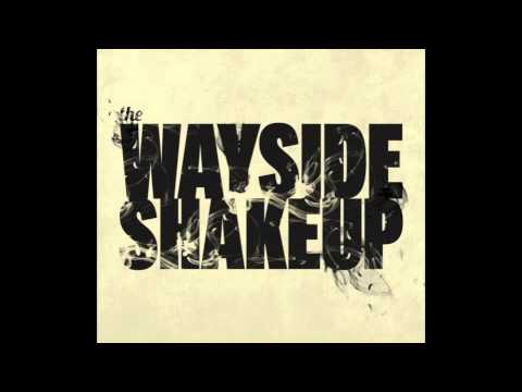 Don't Run Away - The Wayside Shakeup
