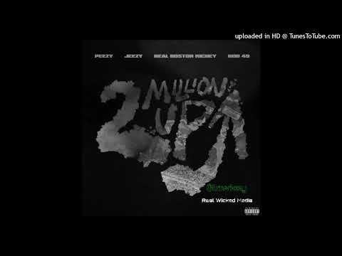 Peezy, Jeezy, Real Boston Richey - 2 Million Up ft. Rob49 Slowed Down #slowkey