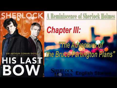 , title : '[MultiSub] Sherlock Holmes Story - His Last Bow: " The Adventure of the Bruce-Partington Plans "'