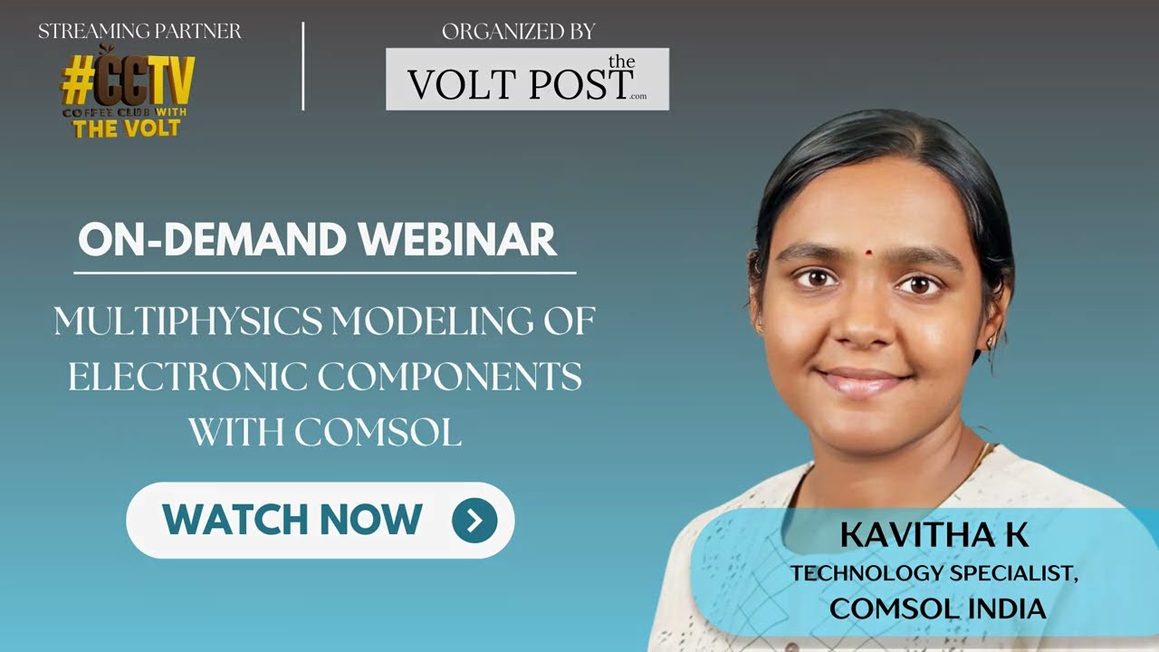Webinar on Multiphysics Modeling of Electronic Components with COMSOL