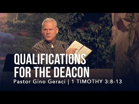 1 Timothy 3:8-13, Qualifications For The Deacon