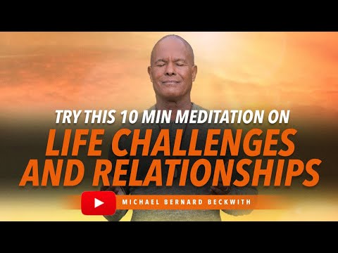 Try this 10 min meditation on Life Challenges and Relationships