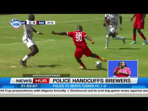 Kenya Police beat Tusker as Bandari settle for a draw against Sofapaka in top flight league