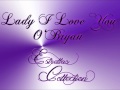 LADY I lOVE YOU-O'BRYAN