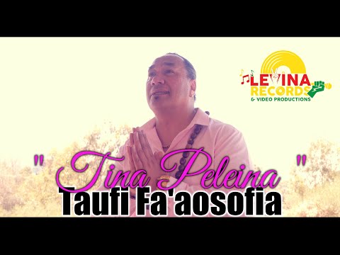 Taufi Fa'aosofia - Tina Peleina (Lyric Video)