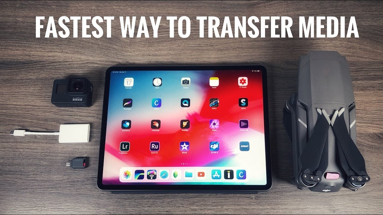 Fastest Way To Transfer Media To The iPad Pro 2018