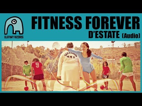 FITNESS FOREVER - D'Estate [Audio]