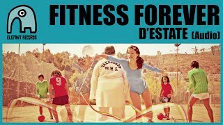FITNESS FOREVER - D'Estate [Audio]