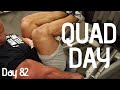 QUAD WORKOUT DAY 82