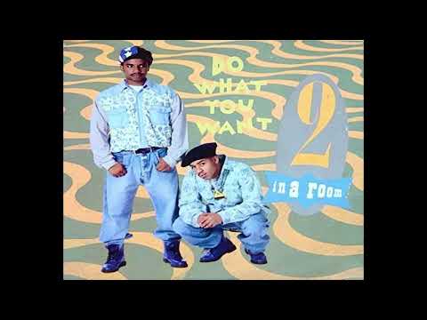 2 In A Room - Do What You Want (Nasty Version) (1990)