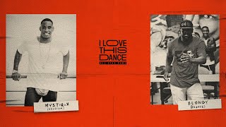 BLONDY vs MYSTIQUX | I LOVE THIS DANCE ALL STAR GAME 2018