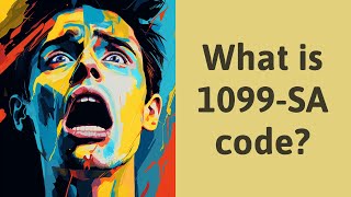 What is 1099-SA code?