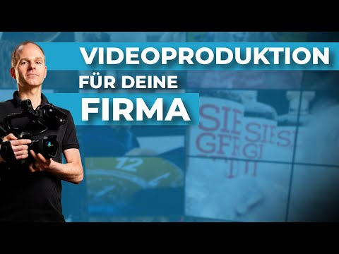Videoproduktion für deine Firma - das erwartet dich!