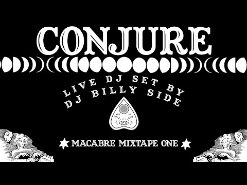 DJ Billy Side - CONJURE - Macabre Mixtape One