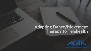 Adapting Dance/Movement Therapy to Telehealth
